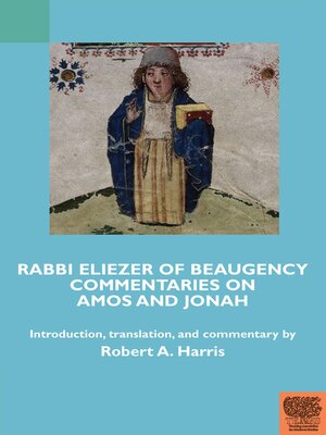 cover image of Rabbi Eliezer of Beaugency, Commentaries on Amos and Jonah (With Selections from Isaiah and Ezekiel)